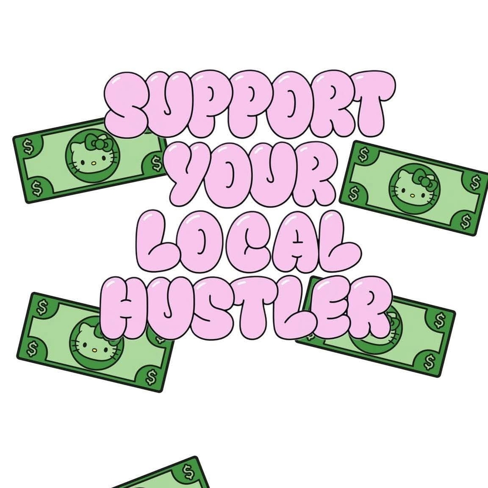 Support Your Local Hustler